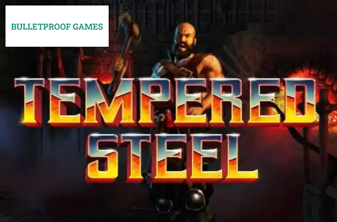 Tempered Steel